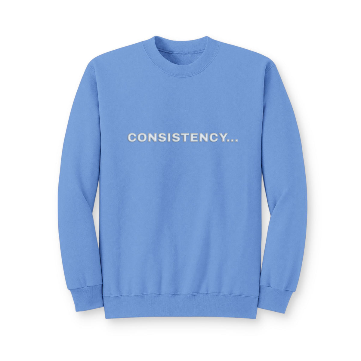 Consistency... Crewneck Sweatshirt — Motivational Black Pullover for Fitness & Hustle