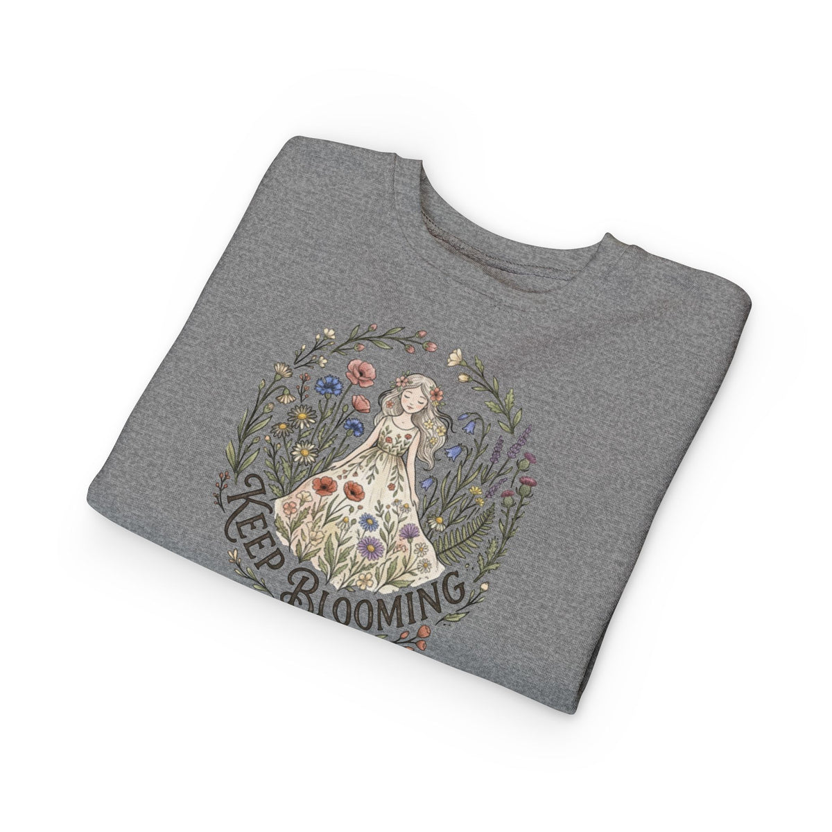 Keep Blooming Toddler Sweatshirt — Floral Fairy Dress Kids Pullover
