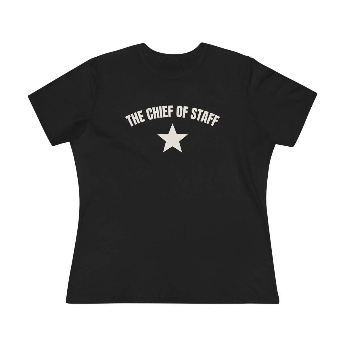 The Chief of Staff Women’s Cotton Tee — Funny Office Leadership T-Shirt