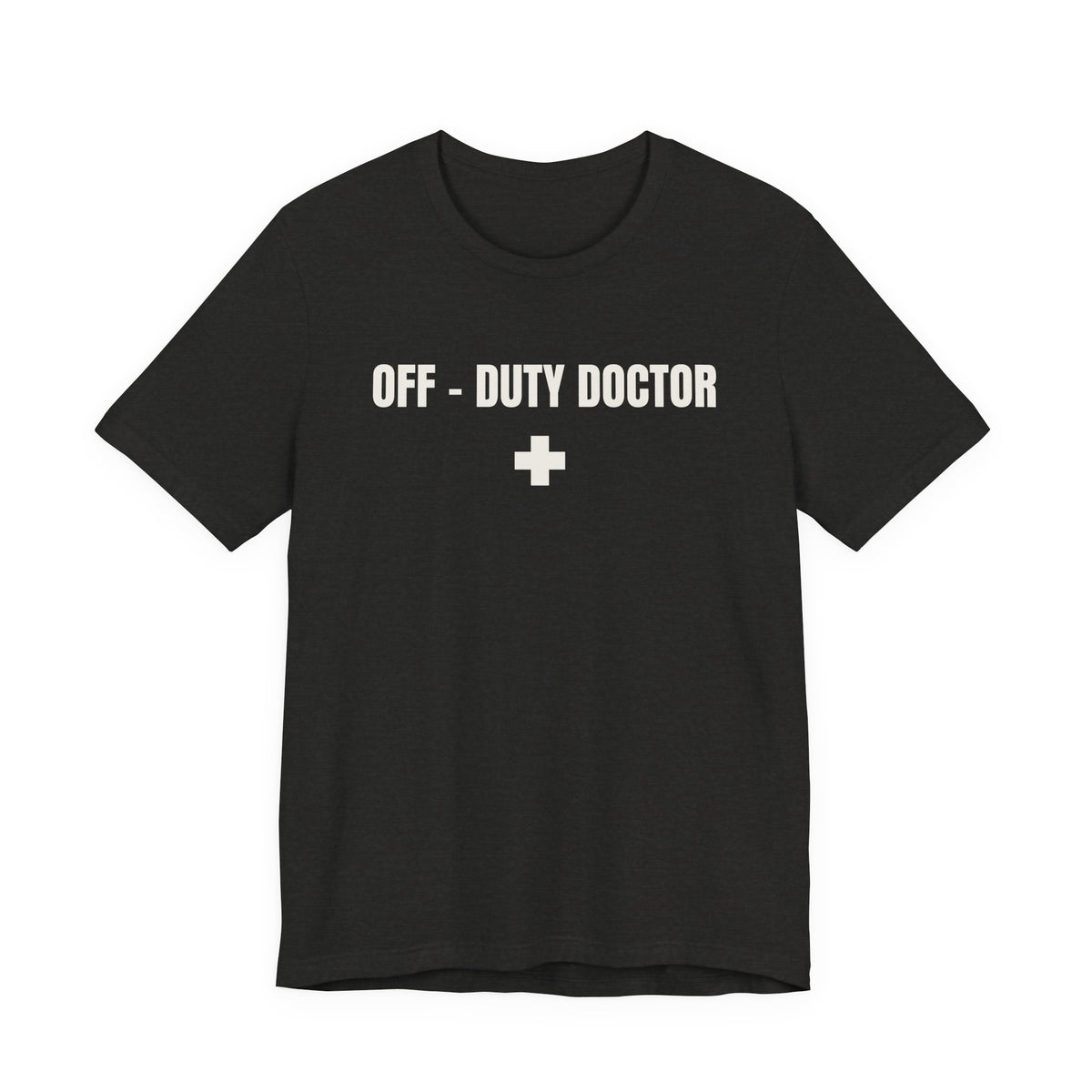 Off-Duty Doctor T-Shirt – Medical Humor Tee with Cross Logo
