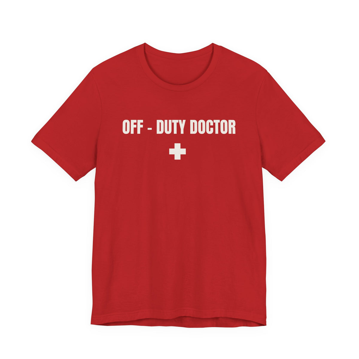 Off-Duty Doctor T-Shirt – Medical Humor Tee with Cross Logo