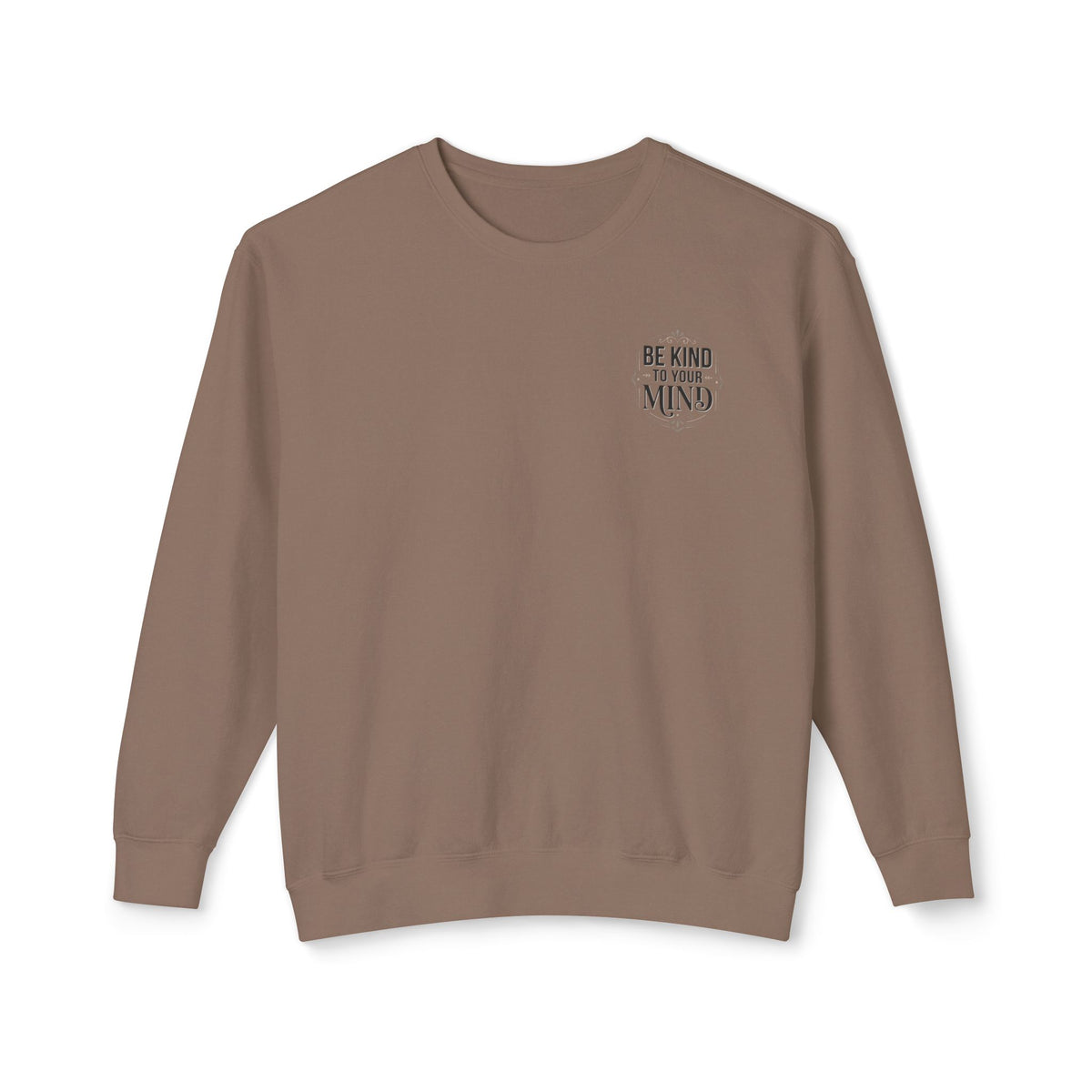Be Kind To Your Mind Sweatshirt — Mental Health Awareness Crewneck