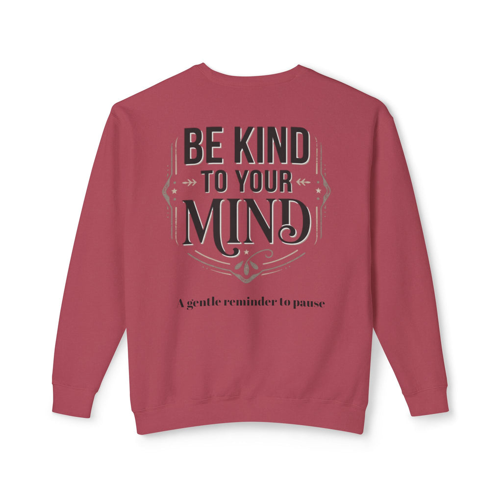 Be Kind To Your Mind Sweatshirt — Mental Health Awareness Crewneck