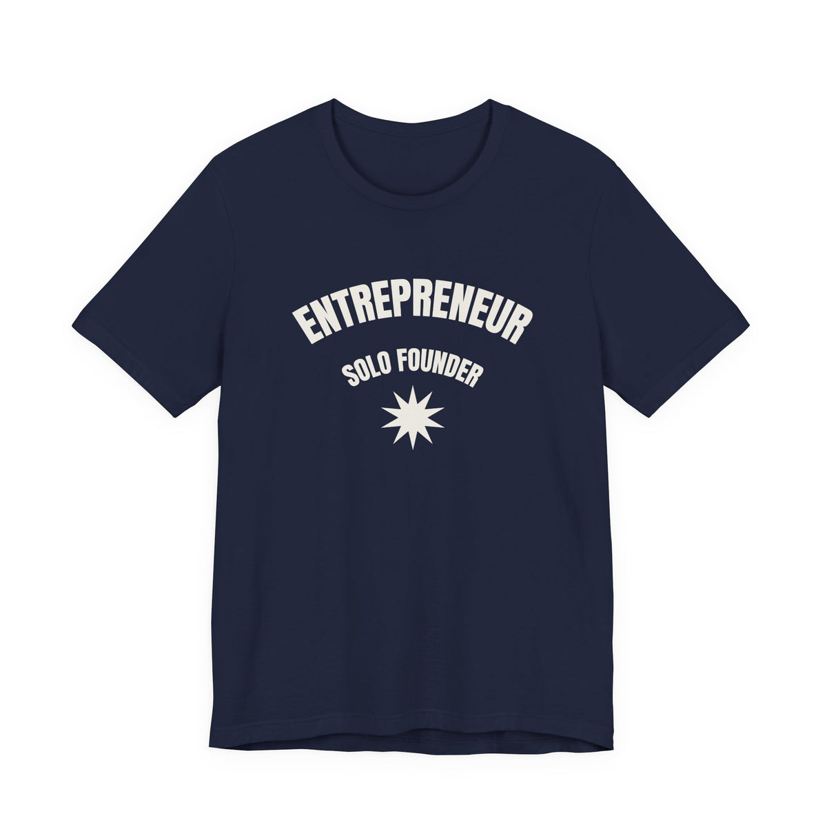 Entrepreneur Tee — "Entrepreneur: Solo Founder" Minimal Graphic T-Shirt