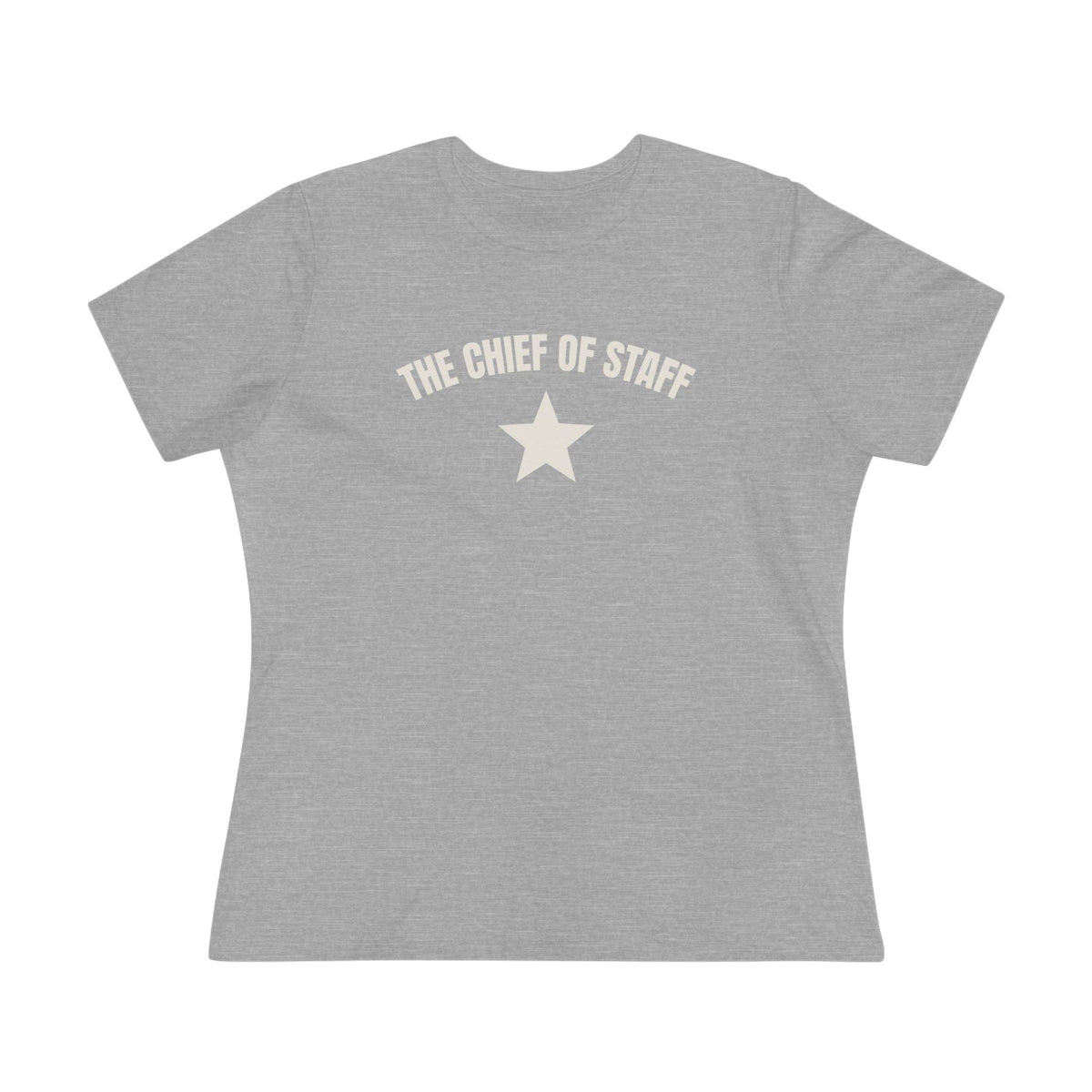 The Chief of Staff Women’s Cotton Tee — Funny Office Leadership T-Shirt