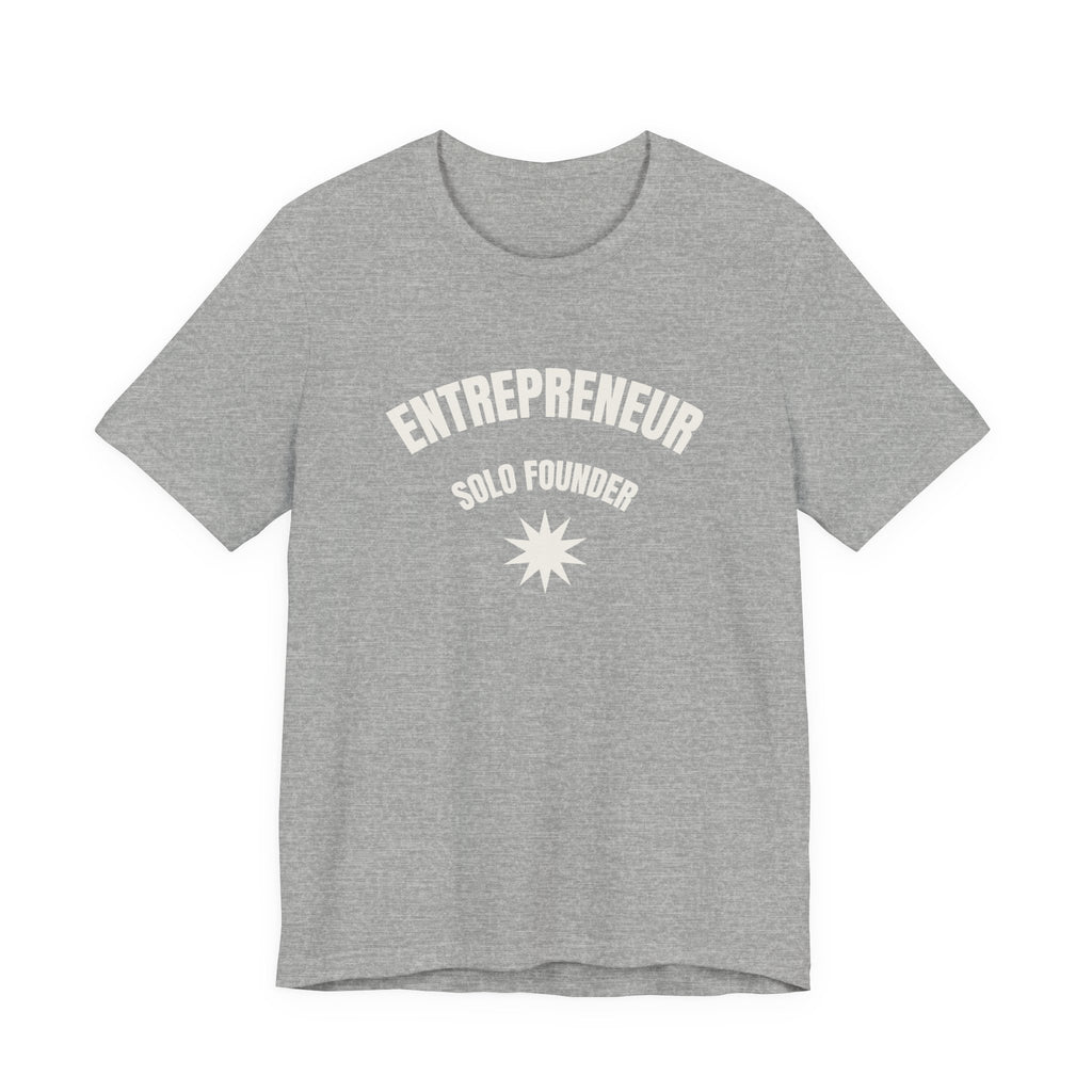 Entrepreneur Tee — "Entrepreneur: Solo Founder" Minimal Graphic T-Shirt