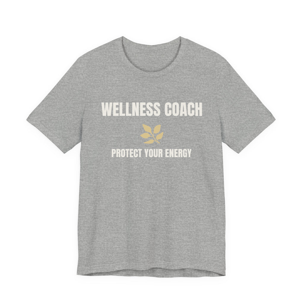 Wellness Coach Tee — “Protect Your Energy” Health & Self-Care Shirt