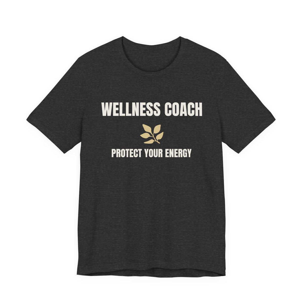 Wellness Coach Tee — “Protect Your Energy” Health & Self-Care Shirt