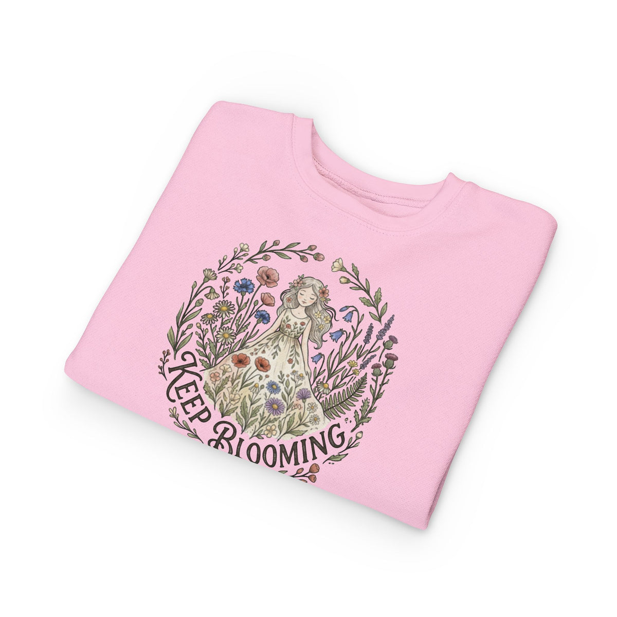 Keep Blooming Toddler Sweatshirt — Floral Fairy Dress Kids Pullover