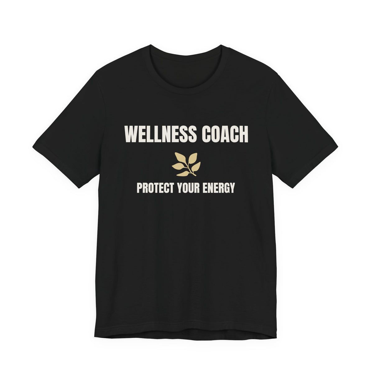 Wellness Coach Tee — “Protect Your Energy” Health & Self-Care Shirt