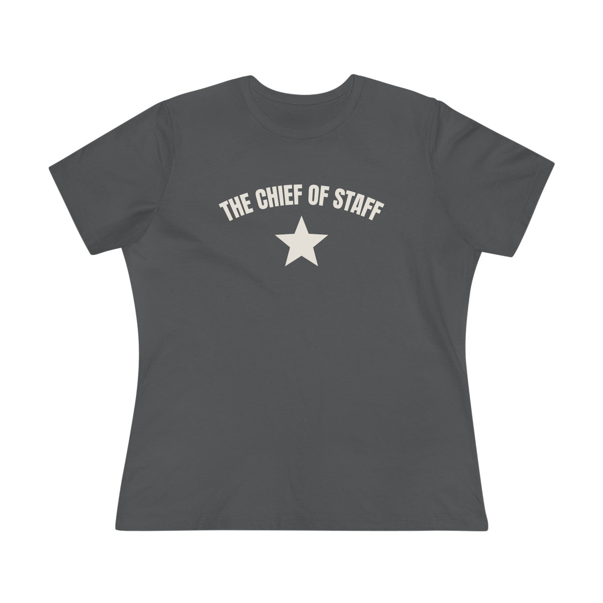 The Chief of Staff Women’s Cotton Tee — Funny Office Leadership T-Shirt