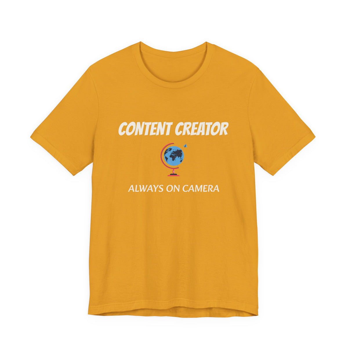 Content Creator Globe T‑Shirt – “Content Creator: Always On Camera” Graphic Tee