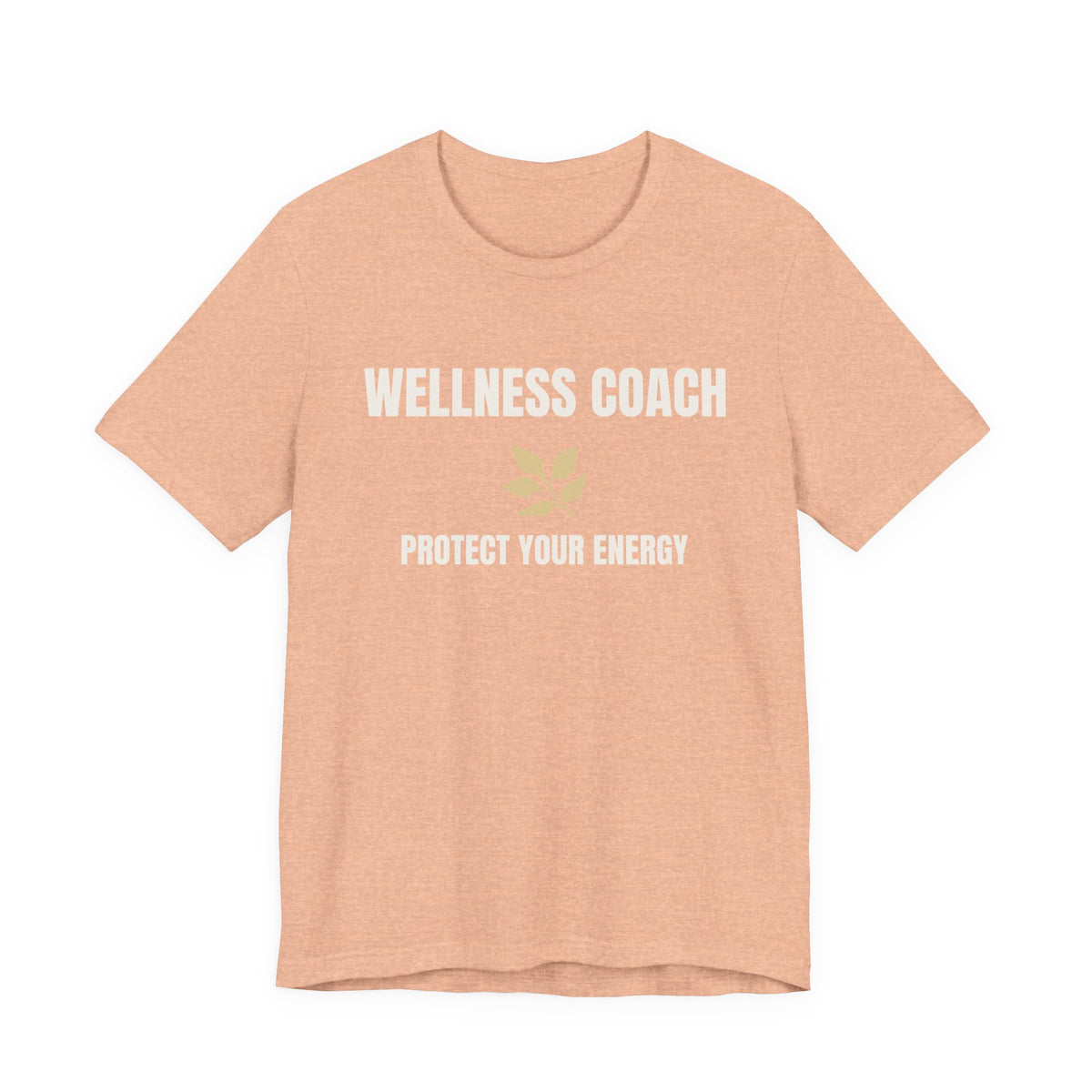 Wellness Coach Tee — “Protect Your Energy” Health & Self-Care Shirt