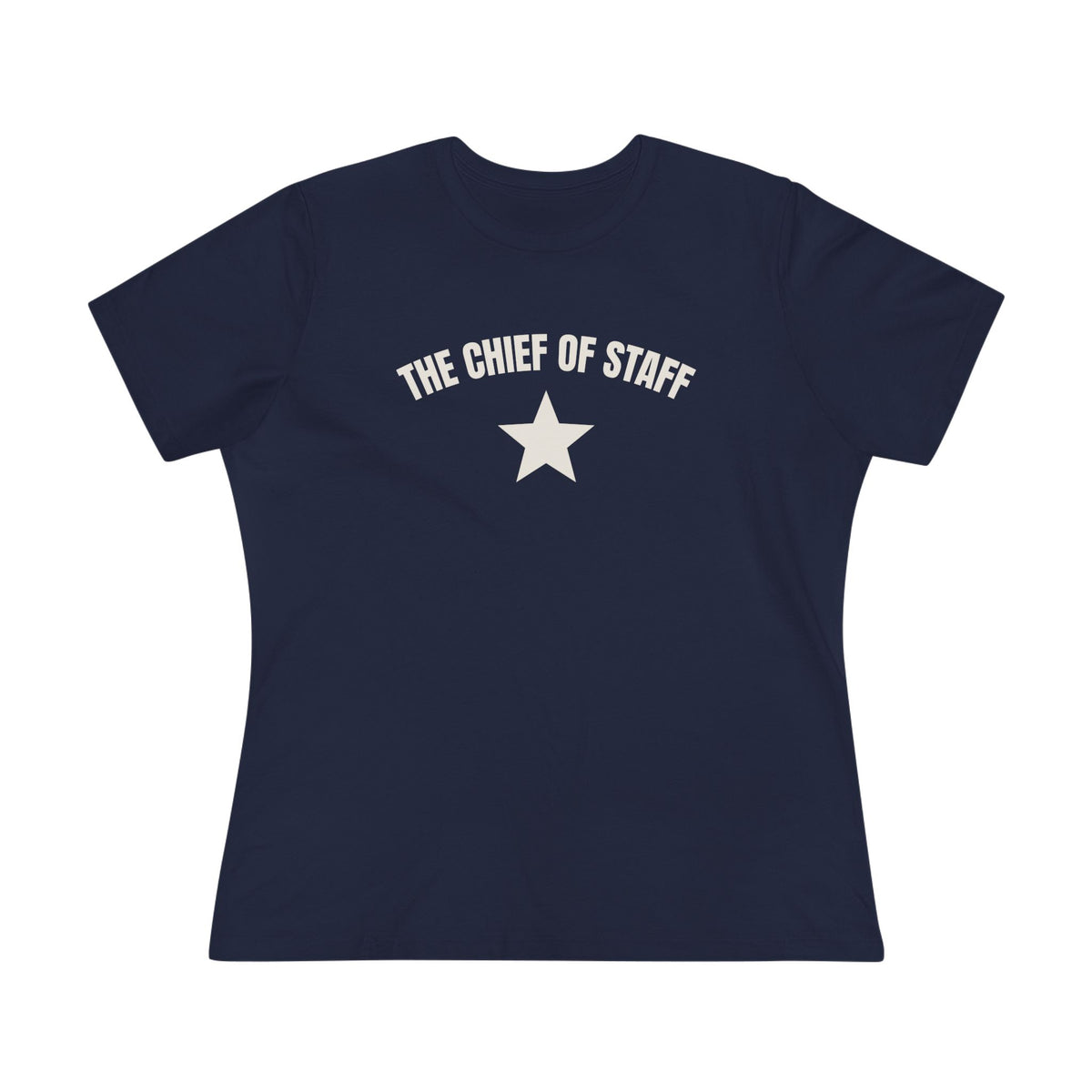 The Chief of Staff Women’s Cotton Tee — Funny Office Leadership T-Shirt